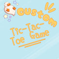 Custom Tic-Tac-Toe Game